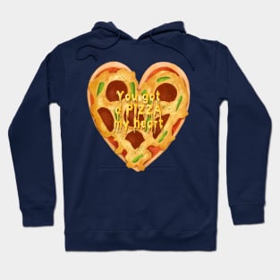 You Got a Pizza My Heart, Valentines Hoodie